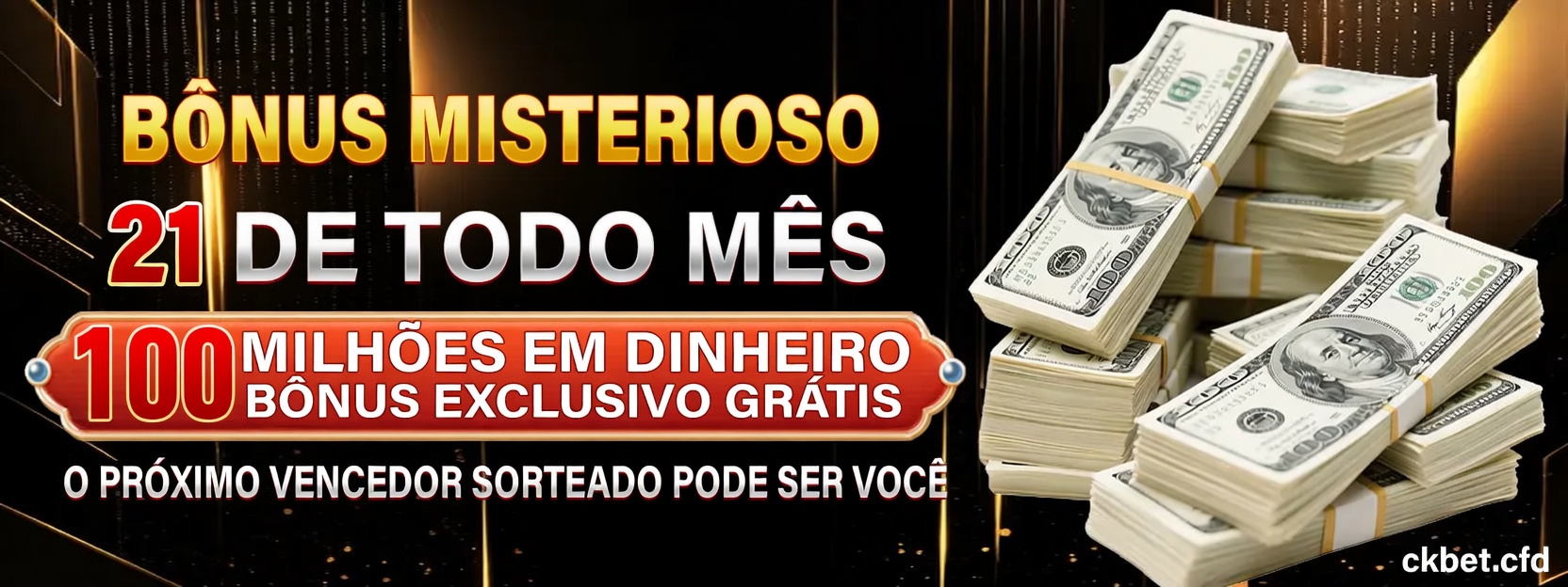 bonus misterioso 21 todo mes 100 milhoes dinheiro ckbet cfd 1